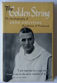 The Golden String The Autobiography of Bede Griffiths